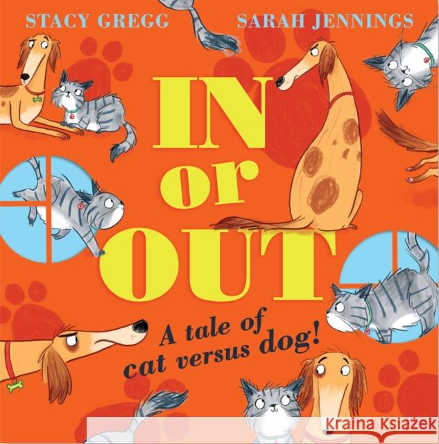 In or Out: A Tale of Cat versus Dog Stacy Gregg 9780008517250 HarperCollins Publishers
