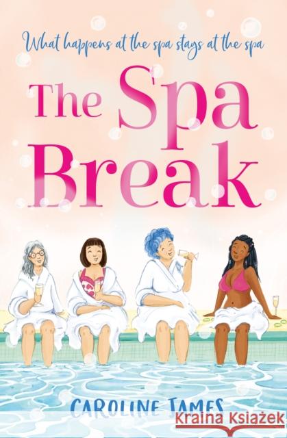 The Spa Break Caroline James 9780008519698 HarperCollins Publishers