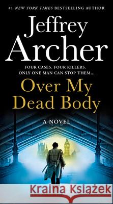 Over My Dead Body (William Warwick Novels) Jeffrey Archer 9780008522681