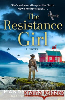 The Resistance Girl Mandy Robotham 9780008523763 HarperCollins Publishers