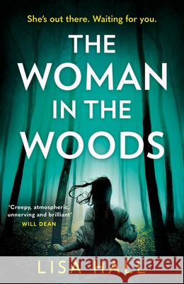 The Woman in the Woods Lisa Hall 9780008523879