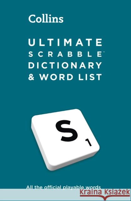 Ultimate SCRABBLE™ Dictionary and Word List: All the Official Playable Words, Plus Tips and Strategy Collins Scrabble 9780008523947 HarperCollins Publishers