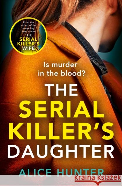 The Serial Killer’s Daughter Alice Hunter 9780008524180 HarperCollins Publishers