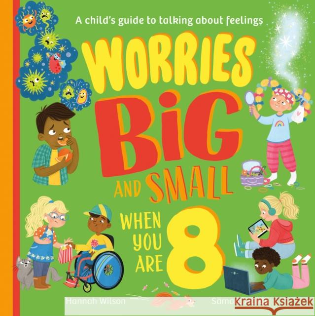 Worries Big and Small When You Are 8 Hannah Wilson 9780008524418 HarperCollins Publishers
