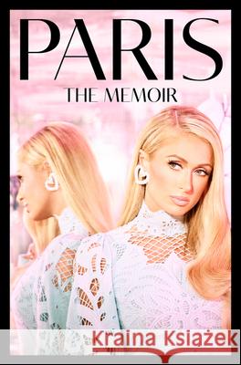 Paris: The Memoir Paris Hilton 9780008524470 HarperCollins Publishers