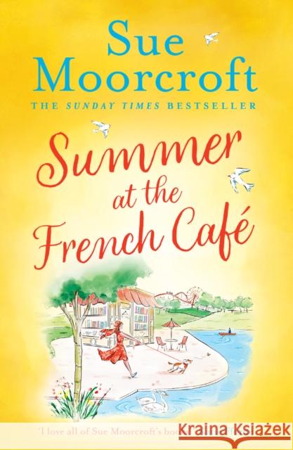 Summer at the French Cafe Sue Moorcroft 9780008525644 HarperCollins Publishers