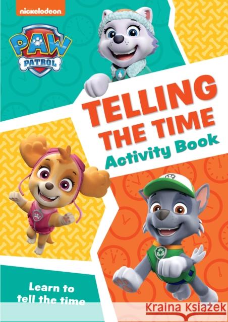 PAW Patrol Telling The Time Activity Book: Get Set for School!  9780008526429 HarperCollins Publishers