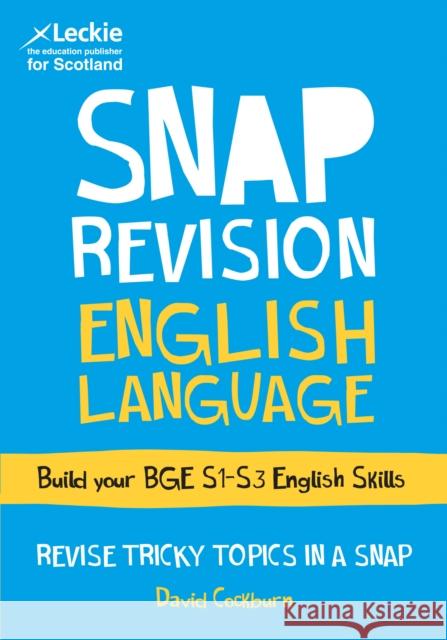 BGE English Language: Revision Guide for S1 to S3 English David Cockburn 9780008528089