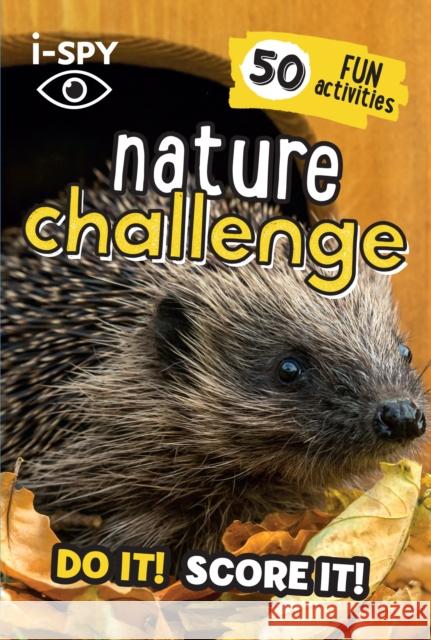 i-SPY Nature Challenge: Do it! Score it! i-SPY 9780008529772 HarperCollins Publishers