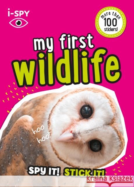 i-SPY My First Wildlife: Spy it! Stick it! i-SPY 9780008529802 HarperCollins Publishers