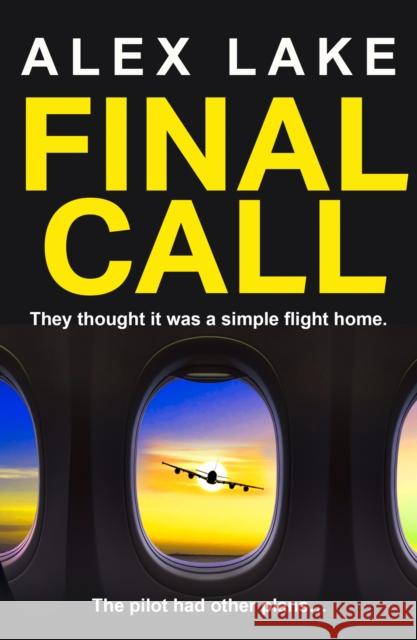 Final Call Alex Lake 9780008532024 HarperCollins Publishers