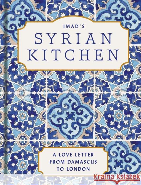 Imad’s Syrian Kitchen Imad Alarnab 9780008532376 HarperCollins Publishers