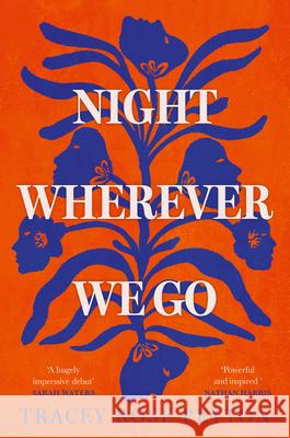 Night Wherever We Go Tracey Rose Peyton 9780008532888 HarperCollins Publishers