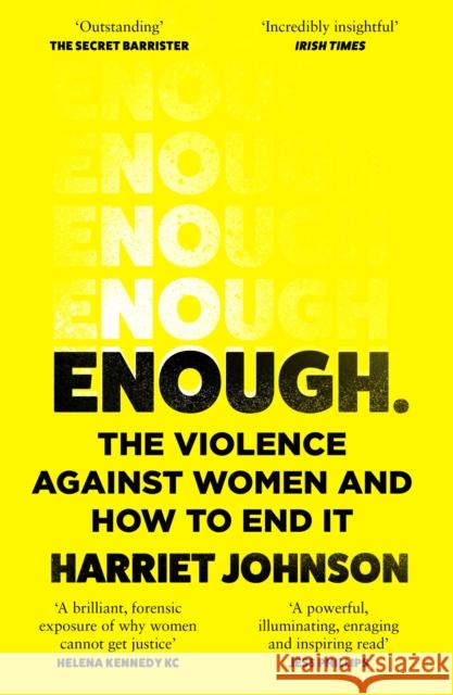 Enough: The Violence Against Women and How to End it Harriet Johnson 9780008533106 HarperCollins Publishers