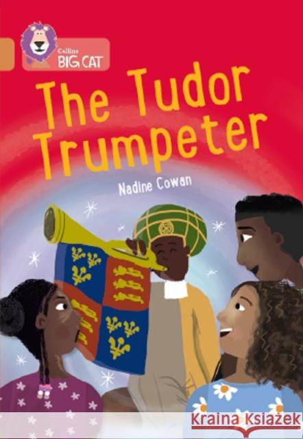 The Tudor Trumpeter: Band 12/Copper Nadine Cowan 9780008533205