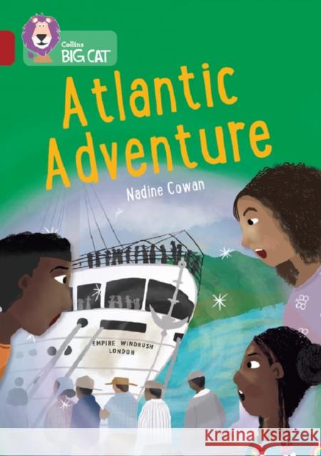 Atlantic Adventure: Band 14/Ruby Nadine Cowan 9780008533250