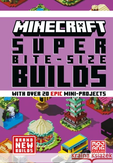 MINECRAFT SUPER BITE-SIZE BUILDS Mojang AB 9780008534127 HarperCollins Publishers