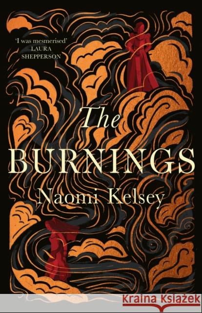 The Burnings Naomi Kelsey 9780008534790 HarperCollins Publishers