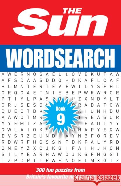 The Sun Wordsearch Book 9: 300 Fun Puzzles from Britain’s Favourite Newspaper The Sun 9780008535902 HarperCollins Publishers