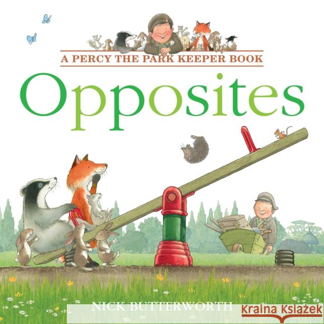 Opposites Nick Butterworth 9780008536015 HarperCollins Publishers