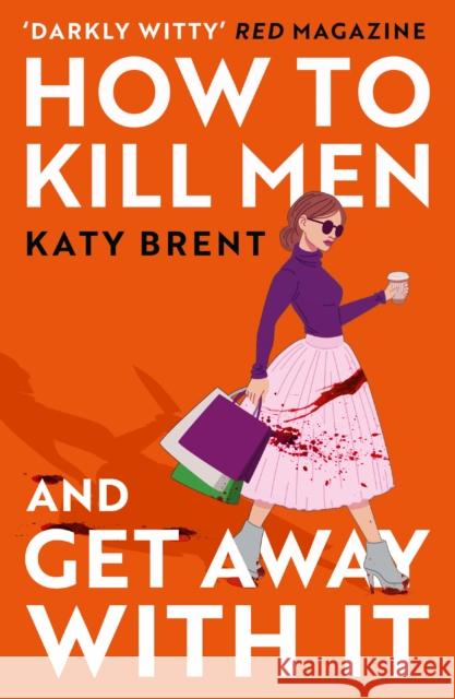 How to Kill Men and Get Away With It Katy Brent 9780008536695