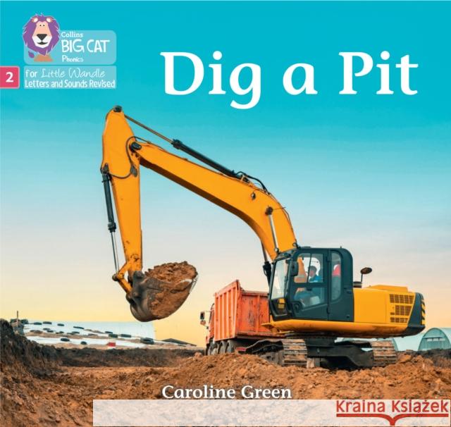 Dig a Pit: Phase 2 Set 4 Caroline Green 9780008539894 HarperCollins Publishers