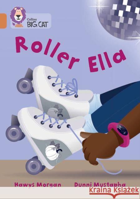 Roller Ella: Band 12/Copper Morgan, Hawys 9780008541712