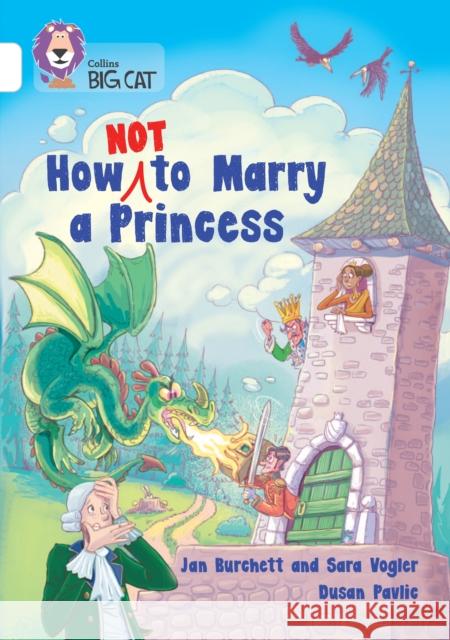 How Not to Marry a Princess: Band 10/White Vogler, Sara 9780008541835