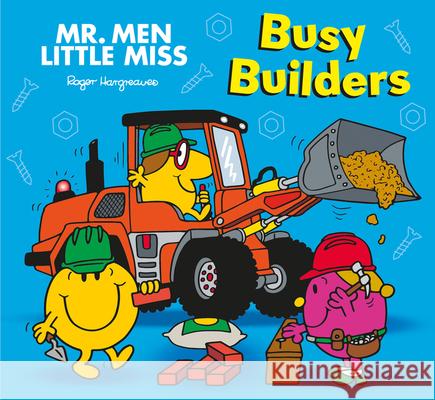 Mr. Men Little Miss: Busy Builders Adam Hargreaves 9780008542306