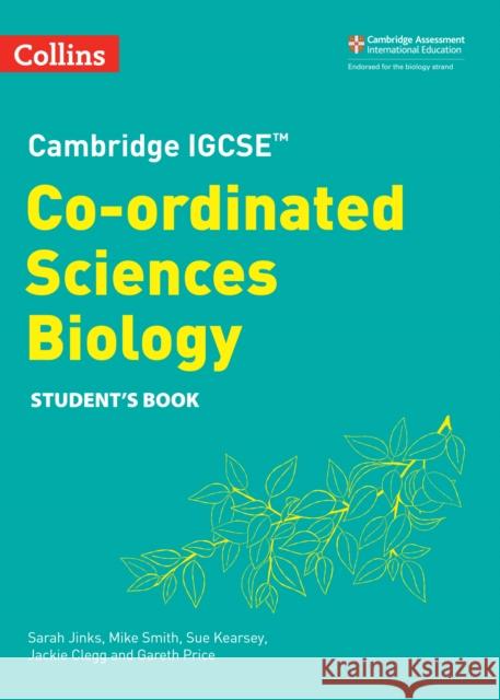Cambridge IGCSE™ Co-ordinated Sciences Biology Student's Book Sarah Jinks 9780008545925 HarperCollins Publishers