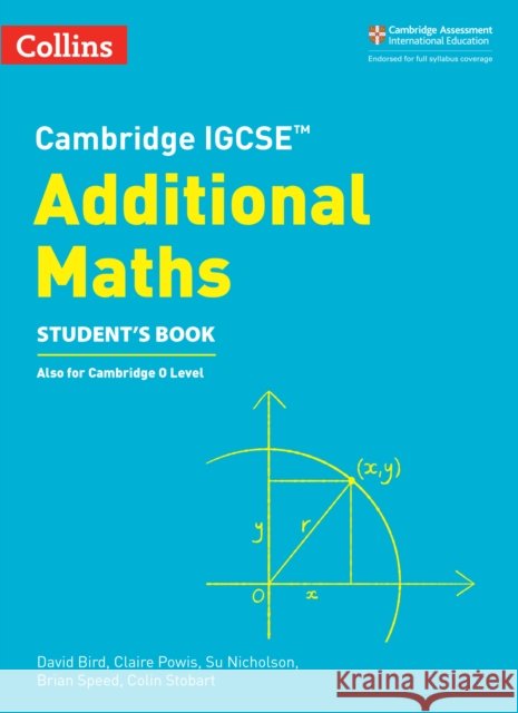 Cambridge IGCSE™ Additional Maths Student’s Book Colin Stobart 9780008546076