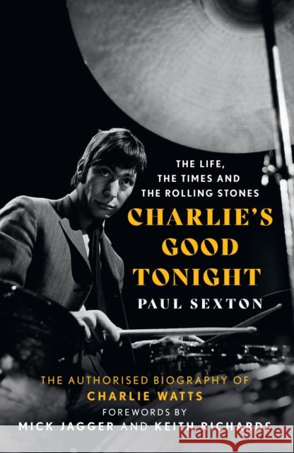 Charlie's Good Tonight Paul Sexton 9780008546342