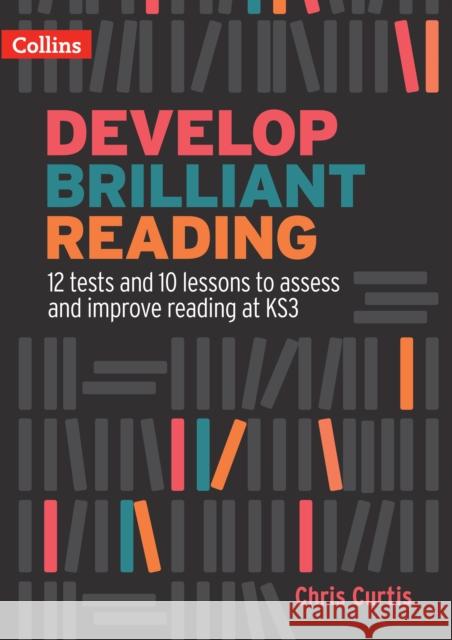 Develop Brilliant Reading: KS3 Teacher Pack Chris Curtis 9780008547561