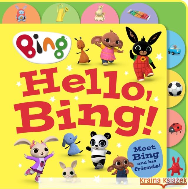 Hello, Bing! (Tabbed Board) HarperCollins Children’s Books 9780008547684