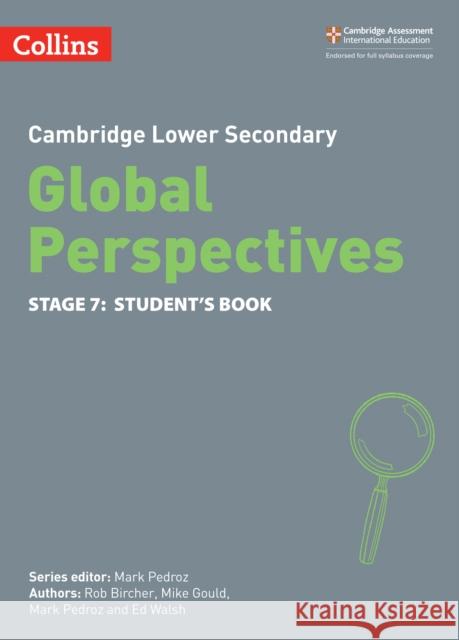 Cambridge Lower Secondary Global Perspectives Student's Book: Stage 7 Ed Walsh 9780008549343 HarperCollins Publishers