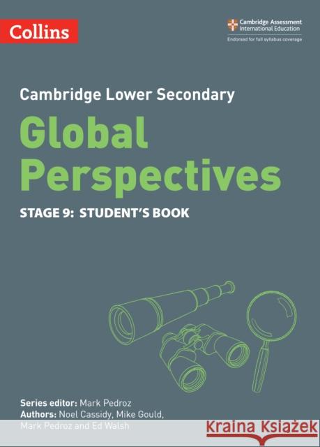 Cambridge Lower Secondary Global Perspectives Student's Book: Stage 9 Ed Walsh 9780008549404 HarperCollins Publishers