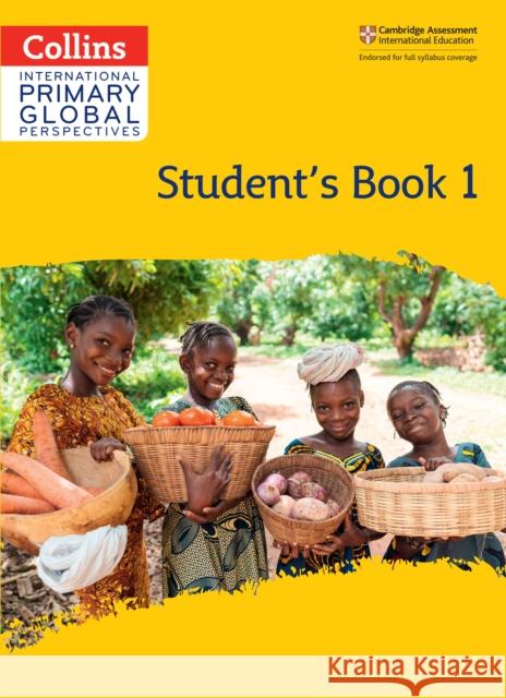 Cambridge Primary Global Perspectives Student's Book: Stage 1 Daphne Paizee 9780008549527 HarperCollins Publishers