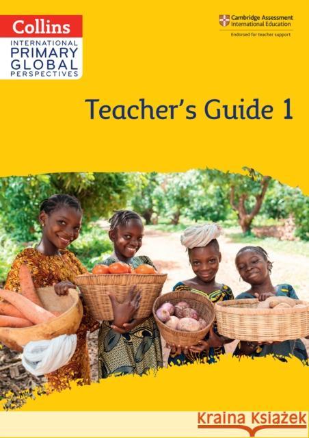 Cambridge Primary Global Perspectives Teacher's Guide: Stage 1 Lucy Norris 9780008549701