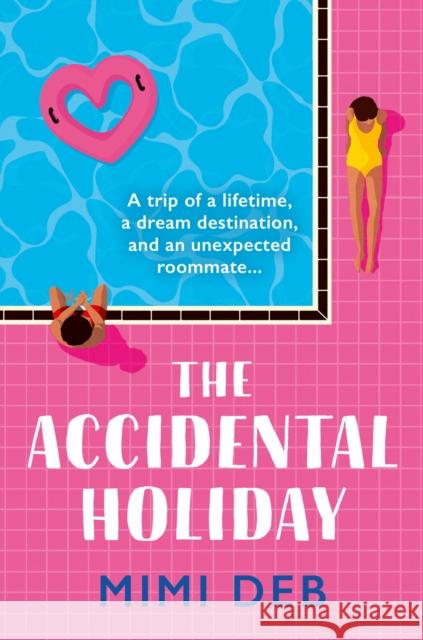 The Accidental Holiday Mimi Deb 9780008550035