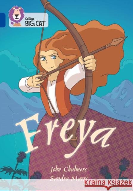 Freya: Band 16/Sapphire John Chalmers 9780008550486