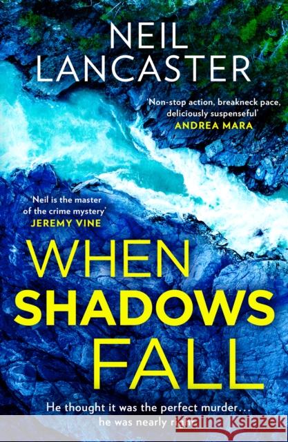 When Shadows Fall Neil Lancaster 9780008551391 HarperCollins Publishers