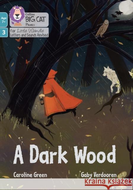 A Dark Wood: Phase 3 Set 1 Blending Practice Caroline Green 9780008551742 HarperCollins Publishers