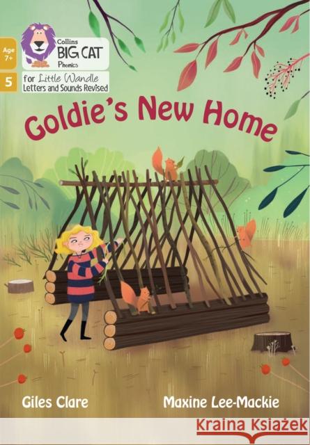 Goldie's New Home: Phase 5 Set 2 Clare, Giles 9780008551995