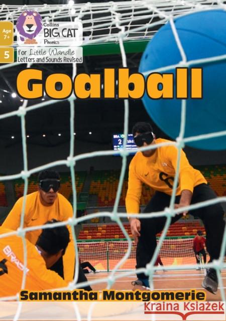 Goalball: Phase 5 Set 4 Samantha Montgomerie 9780008552084