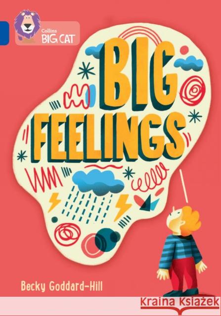 Big Feelings: Band 16/Sapphire Becky Goddard-Hill 9780008553579