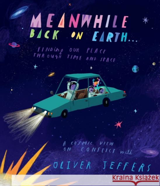 Meanwhile Back on Earth Oliver Jeffers 9780008556228 HarperCollins Publishers