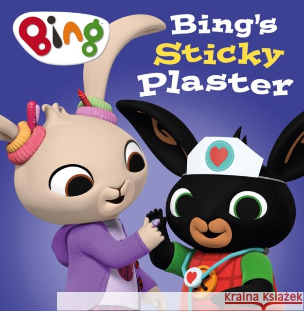 Bing’s Sticky Plaster HarperCollins Childrenâ€™s Books 9780008556990