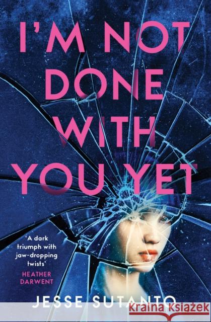 I’m Not Done With You Yet Jesse Sutanto 9780008558765 HarperCollins Publishers