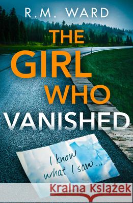 The Girl Who Vanished R.M. Ward 9780008560300