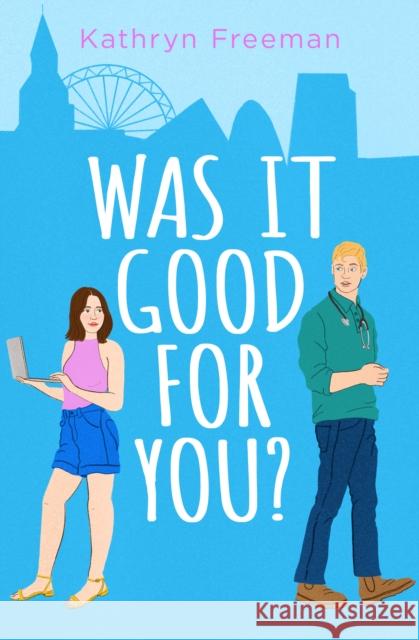 Was It Good For You? Kathryn Freeman 9780008560355 HarperCollins Publishers